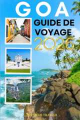 GOA Guide de voyage 2026: Soleil, sable et visites touristiques: l'essentiel pour explorer l'un des meilleurs États de l'Inde pour les débutants. cover image