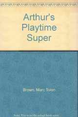 Arthur's Playtime Super cover image