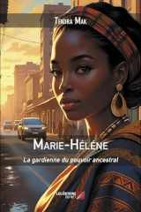 Marie-Héléne: La gardienne du pouvoir ancestral (French Edition) cover image