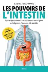 Les pouvoirs de l’intestin: Tout ce que votre ventre sait et que votre cerveau ignore sur la digestion, l'immunité et le bien-être (French Edition) cover image