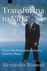 Transforma tu Vida - Claves Realistas para Crecer y Sentirte Mejor cover image