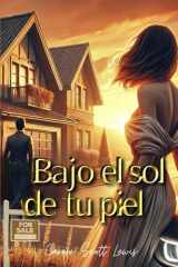 Bajo el sol de tu piel - Enamorarse de la idea del amor cover image