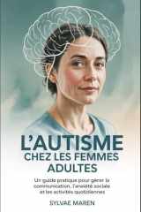 L'autisme Chez les Femmes Adultes: L'autisme chez les femmes adultes (French Edition) cover image