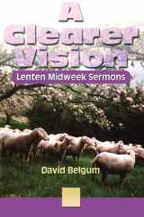 A Clearer Vision Lenten Midweek Sermons cover image