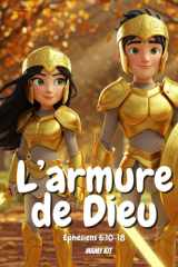 L'armure de Dieu: Éphésiens 6:10-18: Le Secret pour Être Fort - Histoire Chretienne pour les enfants cover image