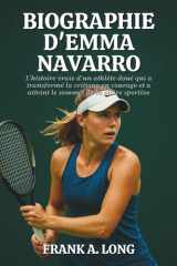 Biographie d'Emma Navarro - L'histoire vraie d'un athlète doué qui a transformé la critique en courage et a atteint le sommet de la gloire sportive cover image