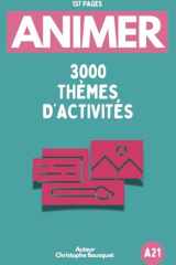 ANIMER 3000 THÈMES D'ACTIVITÉS: Guide pratique animateurs | Idées d’activités enfants et ados | Jeux, ateliers et projets éducatifs | Centres de ... pour directeurs ACM (French Edition) cover image