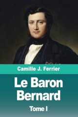 Le Baron Bernard: Tome I: Castel d'Orgoyl (French Edition) cover image