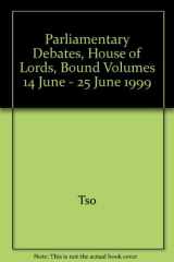 Parliamentary Debates, House of Lords, 1998-99 5th Series, 14 June-25 June, 1999 cover image