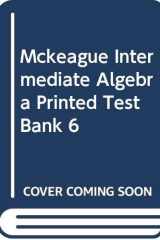 Mckeague Intermediate Algebra Printed Test Bank 6 cover image