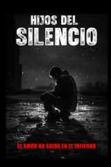 Hijos del Silencio - El amor no salva en el infierno cover image