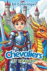 Chevaliers et dragons - 30 coloriages héroïques - 5 à 10 ans: Livre de coloriage de 30 dessins uniques - Chevaliers courageux et dragons fantastiques - 5 à 10 ans (French Edition) cover image