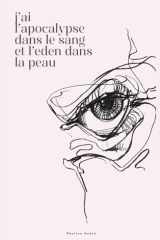 j'ai l'apocalypse dans le sang et l'eden dans la peau cover image