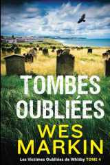 Tombes Oubliées: Les Victimes Oubliées de Whitby, Tome 4 (French Edition) cover image