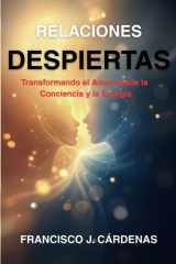 Relaciones Despiertas - Transformando el Amor desde la Conciencia y la Energía cover image