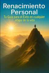 Renacimiento Personal - Tu Guía para el Éxito en cualquier etapa de la vida cover image