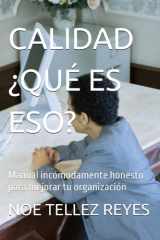 Calidad ¿Qué Es Eso? - Manual incómodamente honesto para mejorar tu organización cover image