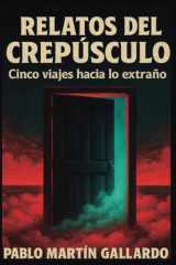 Relatos del Crepúsculo - Cinco viajes hacia lo extraño cover image