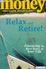 Money: Relax and Retire!: Financing the Best Years of Your Life cover image