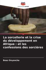 La sorcellerie et la crise du développement en Afrique: et les confessions des sorcières cover image