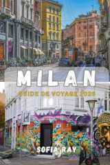 MILAN GUIDE DE VOYAGE 2026: Découvrez la capitale italienne de la mode : art, architecture, gastronomie et escapades urbaines chics (French Edition) cover image