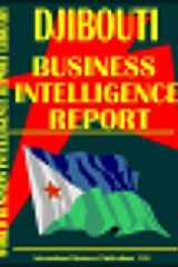Djibouti Business Intelligence Report Business Intelligence Information for Successful Export-Import, Business and Investment Operations, Strategic Contacts and More... cover image