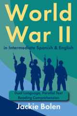 World War II in Intermediate Spanish & English - Dual Language, Parallel Text Reading Comprehension cover image