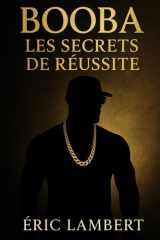 Booba - Les Secrets de Réussite - De Boulogne à Miami, l'ascension d'une légende cover image