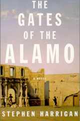 The Gates of the Alamo: A Novel cover image