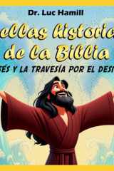 Bellas historias de la Biblia 4 - Moisés y la travesía por el desierto cover image