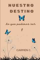 Nuestro Destino - Lo que pudimos ser cover image