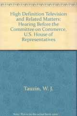 High Definition Television and Related Matters Congressional Hearing cover image