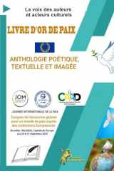 LE LIVRE D'OR DE LA PAIX: Anthologie poétique, textuelle et imagée (French Edition) cover image