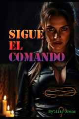 Sigue el comando (Spanish Edition) cover image