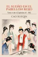 El Sueño en el Pabellón Rojo: Tomo 4 de 6 (Capítulos 61 - 80) (Spanish Edition) cover image
