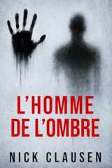 L’homme de l’ombre: Un thriller psychologique d’horreur (French Edition) cover image