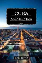 CUBA GUÍA DE VIAJE 2025: Explore La Habana, Varadero, las principales atracciones, playas, cultura, historia, aventuras familiares y consejos práctico ... inolvidables en el Caribe (Spanish Edition) cover image