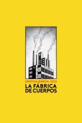 La fábrica de cuerpos: Relatos ilustrados para adultos: ciencia ficción, terror y fantasía friki, humor negro, absurdo y surrealismo. Sátira y ... ADULTOS. LIBROS SINGULARES) (Spanish Edition) cover image