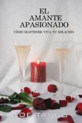 El Amante Apasionado Cómo Mantener Viva Tu Relación cover image
