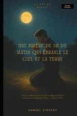 Le Cri de Minuit: Une Prière de 3h du Matin qui Ébranle le Ciel et la Terre (The Divine Prayer Series) (French Edition) cover image