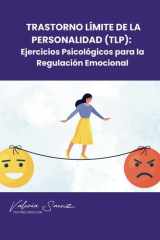 Trastorno Límite de la Personalidad (TLP): Ejercicios Psicológicos para la Regulación Emocional (Spanish Edition) cover image