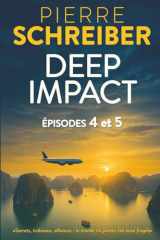 Deep Impact, épisodes 4 et 5: (suspense, aventure et espionnage) (Deep Impact (suspense, aventure et espionnage)) (French Edition) cover image