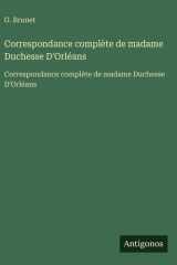 Correspondance complète de madame Duchesse D'Orléans - Correspondance complète de madame Duchesse D'Orléans cover image