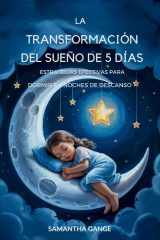 La Transformación Del Sueño De 5 Días - Estrategias Eficaces Para Dormir En Noches De Descanso cover image