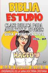 Clase Bíblica para Adultos y Jóvenes Guía Principiantes - Hageo - Deja de posponer, Actúa Ya cover image