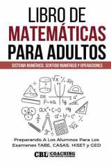 Libro de Matemáticas Para Adultos - Sistema Numérico, Sentido Numérico y Operaciones cover image