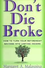 Don't Die Broke Lib/E: How to Turn Your Retirement Savings Into Lasting Income cover image