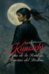 Kunoichi - Hijas de la Sombra, Dueñas del Destino cover image