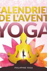 Mon Calendrier de l'Avent bien-être - 24 jours de yoga: Se recentrer et se détendre pendant la période de Noël - Asanas, méditations et bien plus encore - Avec fichiers audio et vidéo (French Edition) cover image
