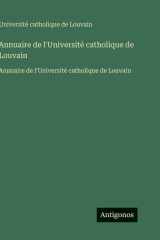 Annuaire de l'Université catholique de Louvain: Annuaire de l'Université catholique de Louvain (French Edition) cover image